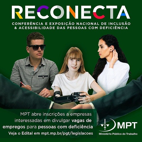 RECONECTA: INCLUSÃO DE PESSOAS COM DEFICIÊNCIA É TEMA DE EVENTO VIRTUAL QUE OCORRE ENTRE OS DIAS 3 E 5 DE DEZEMBRO